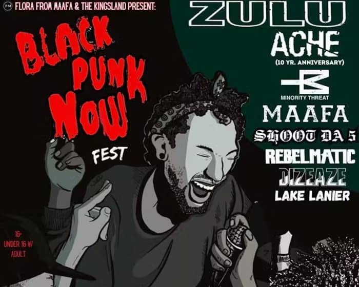 Zulu, Ache and more:  Black Punk Now Fest tickets