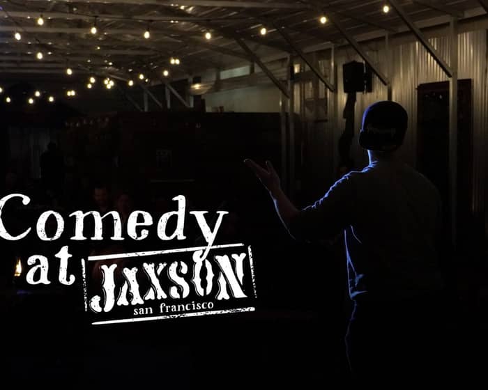 Comedy at Jaxson tickets