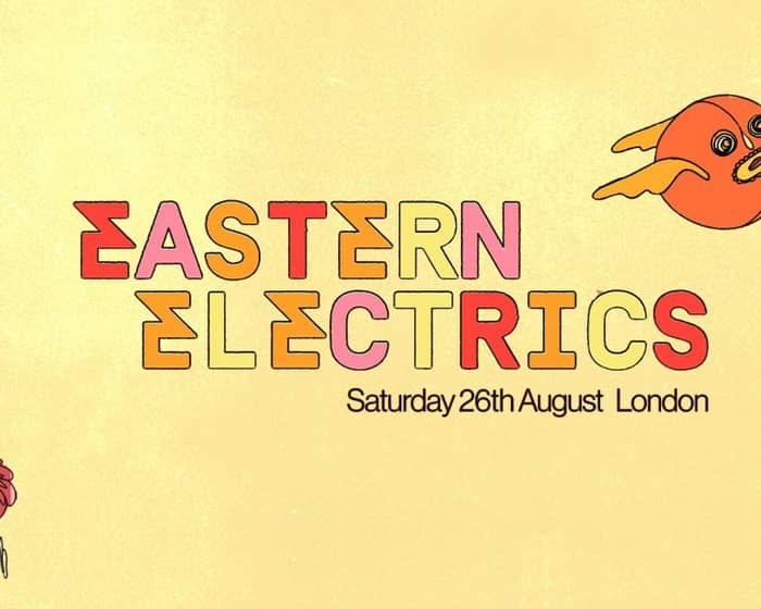 Eastern Electrics Festival 2023 tickets