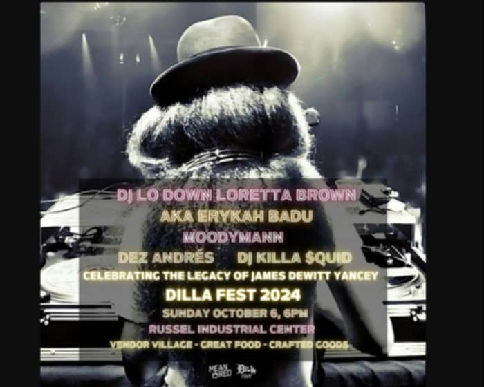 Dilla Fest: DJ Lo Down Loretta Brown AKA Erykah Badu tickets