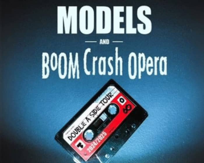 Models and Boom Crash Opera tickets