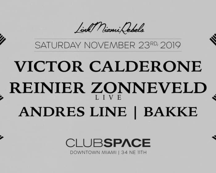 Victor Calderone & Reinier Zonneveld (Live) by Link Miami Rebels tickets