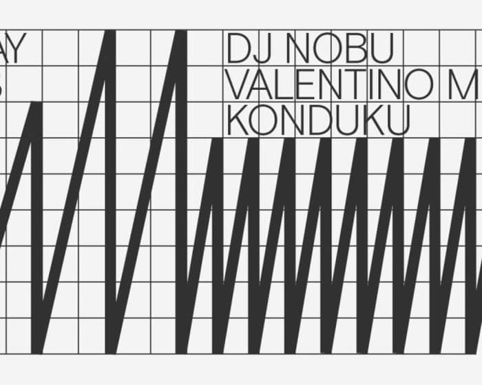 DJ Nobu / Valentino Mora / Konduku tickets