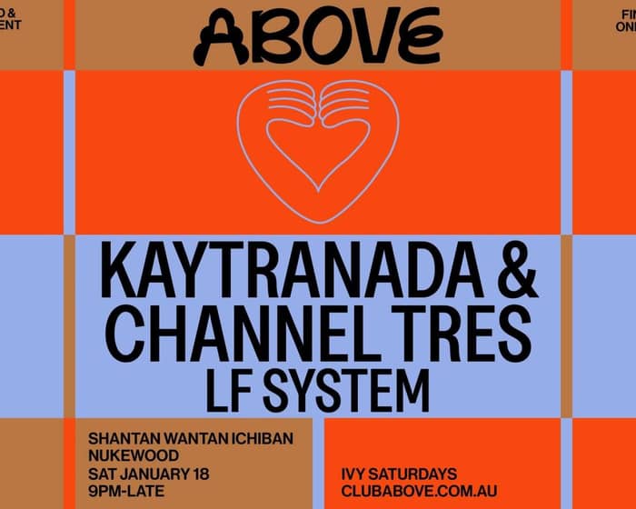 Above — Kaytranada + Channel Tres + LF System tickets