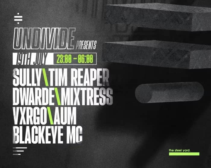 Undivide Presents: Tim Reaper, Dwarde, Sully & more tickets