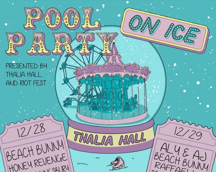 Beach Bunny Presents Pool Party On Ice feat Aly & AJ tickets