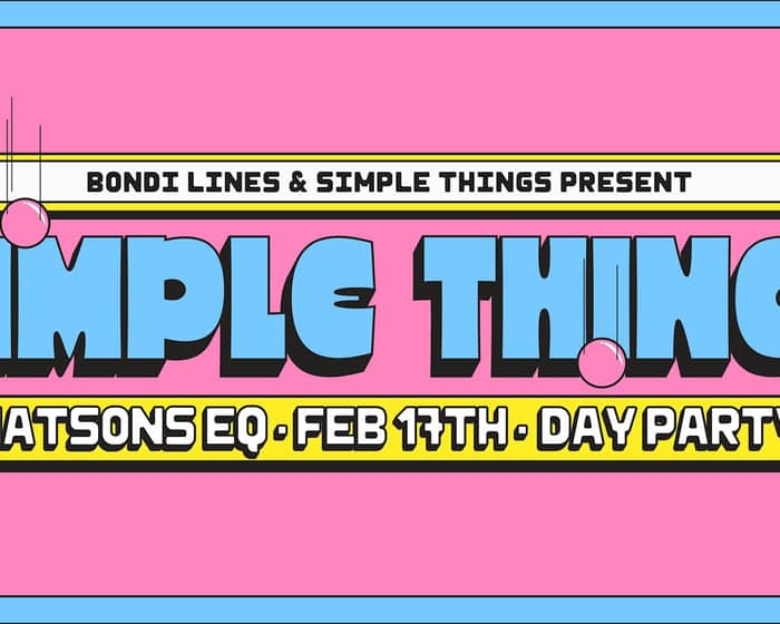 SIMPLE THINGS x Bondi Lines 100k by DAY tickets
