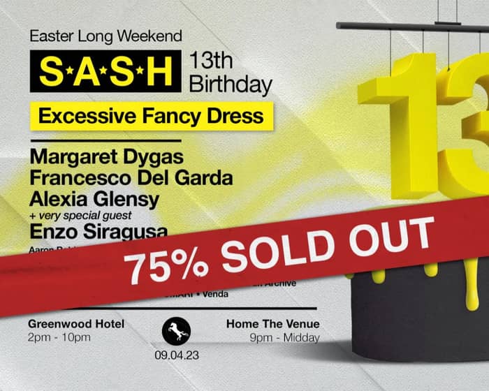 S.A.S.H 13th Birthday Easter Long Weekend - S.A.S.H BY NIGHT tickets