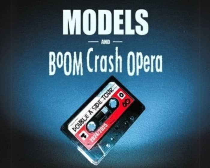 Models and Boom Crash Opera tickets