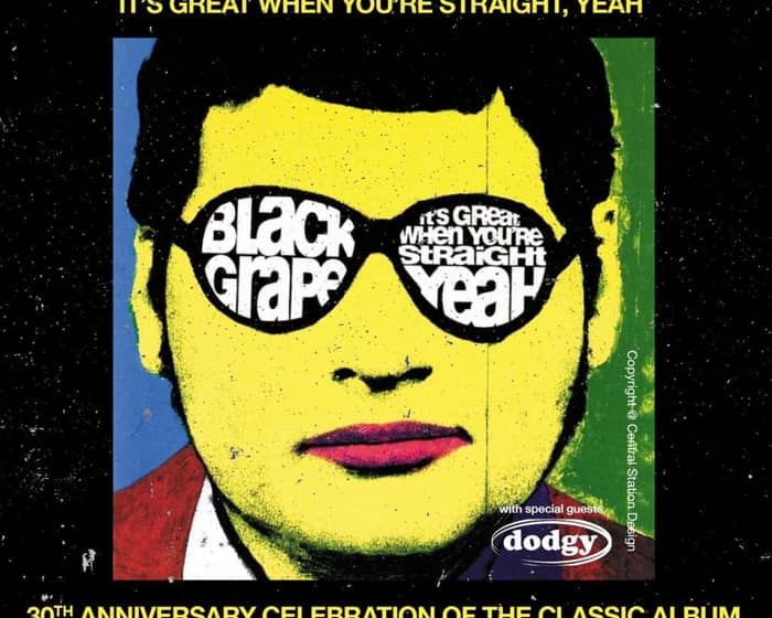 Black Grape - It's Great When You're Straight... Yeah! @ 30 tickets