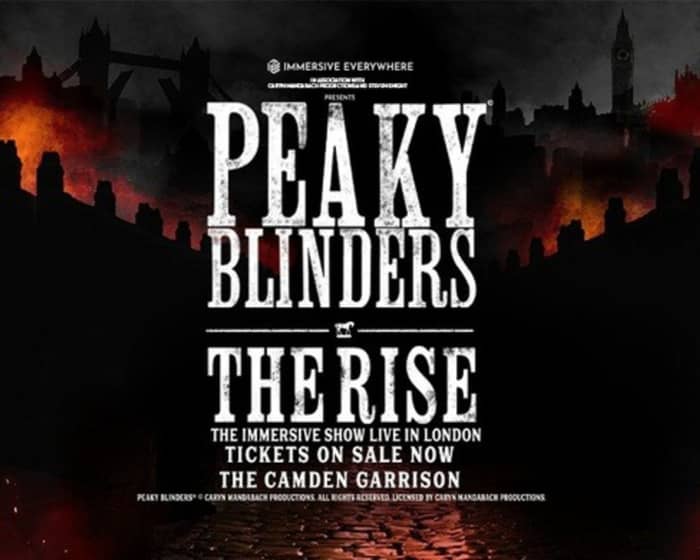 Peaky Blinders: The Rise tickets