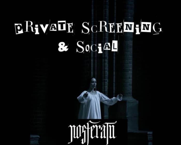 Nosferatu Private Screening & Social tickets