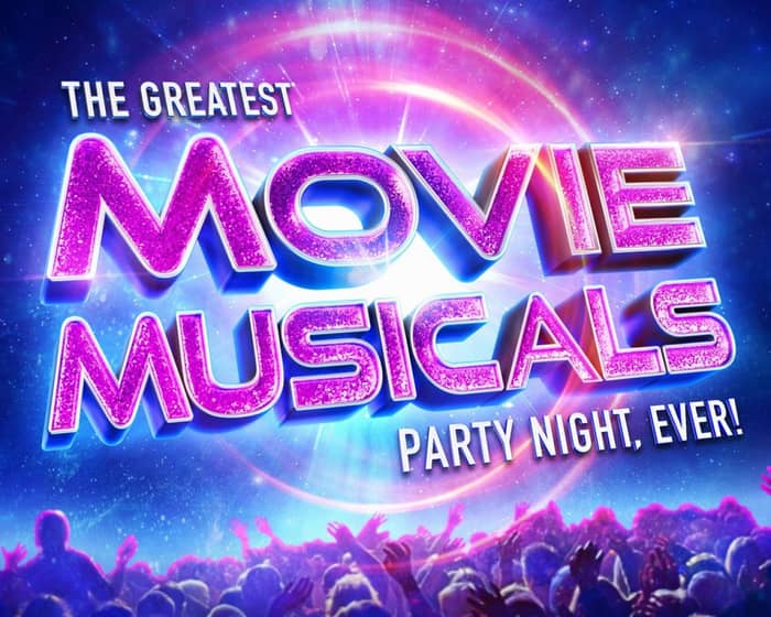 The Greatest MOVIE MUSICALS Party Night, Ever! tickets