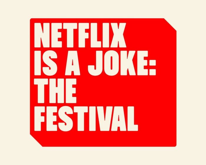 Netflix Is A Joke: The Festival tickets