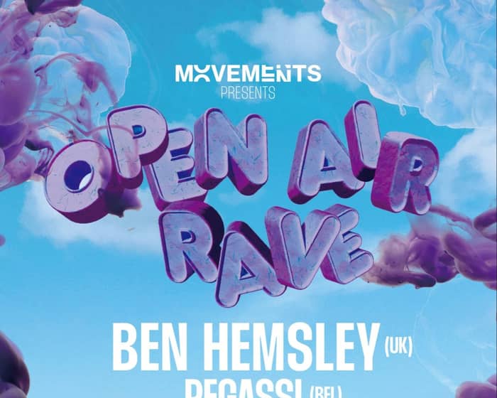 Open Air Rave feat Ben Hemsley, Pegassi, Bella Claxton + more tickets