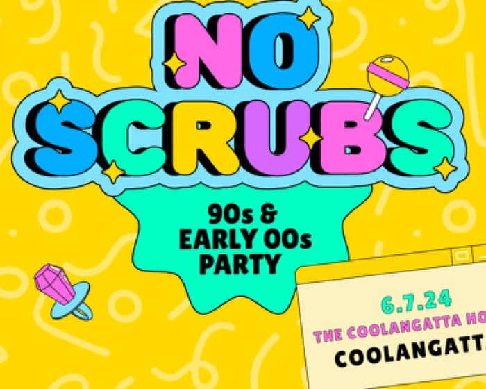 No Scrubs: 90s + Early 00s Party - Coolangatta Gold Coast tickets