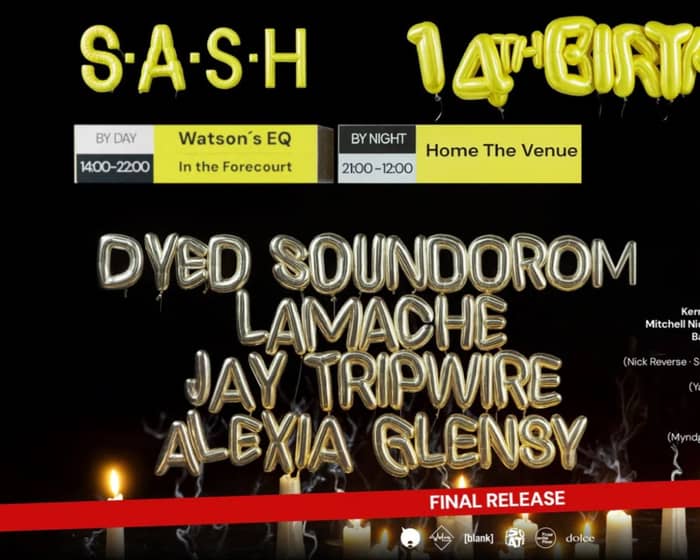 S.A.S.H 14th Birthday - Easter Long Weekend - By Night tickets