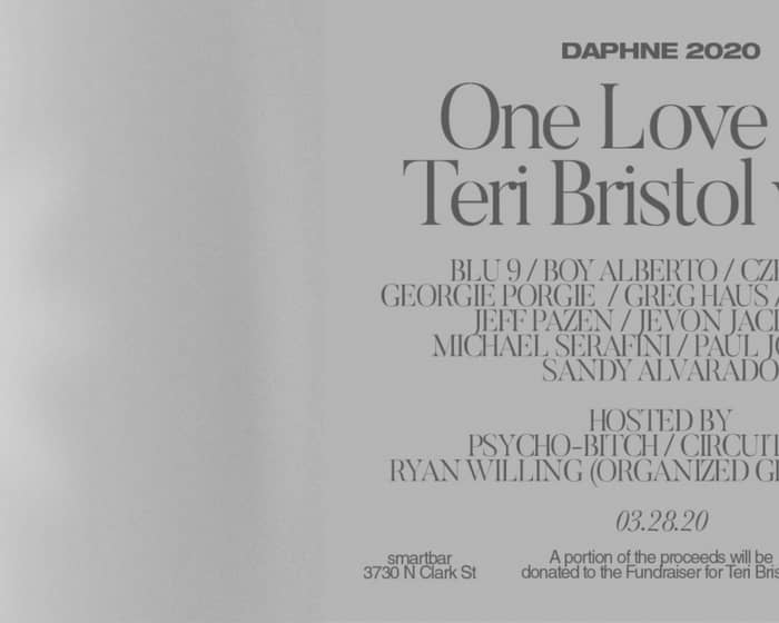 Daphne 2020: One Love for Teri Bristol with DJ Heather / Michael Serafini + Many More tickets