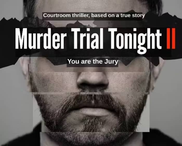 Murder Trial Tonight events