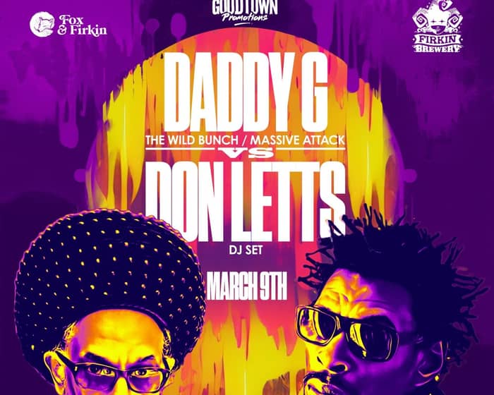 Daddy G VS. Don Letts tickets