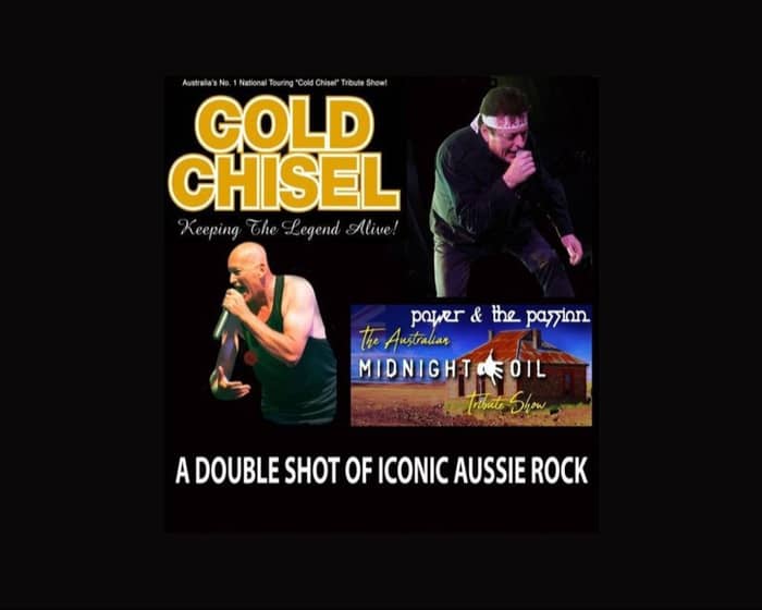 CHISEL V'S OILS - A DOUBLE SHOT OF AUSSIE ROCK tickets