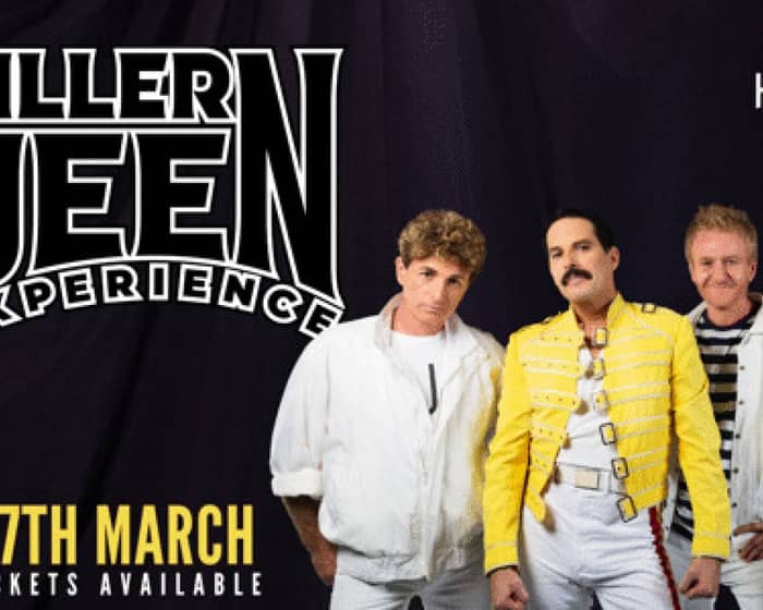 The Killer Queen Experience tickets