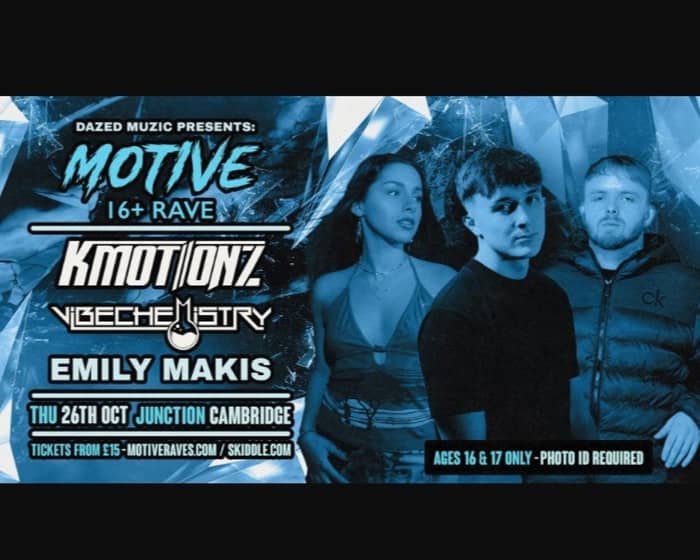 Cambridge 16+ DNB Rave: K Motionz, Mozey and Emily Makis tickets