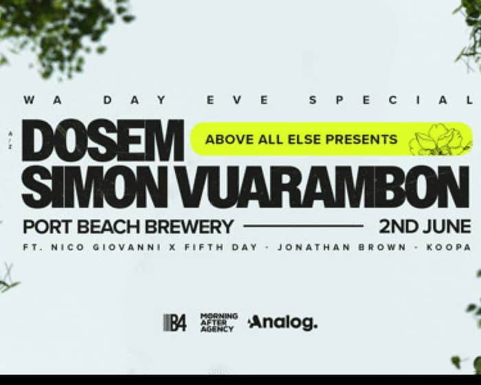 Above All Else ft Simon Vuarambon & Dosem tickets