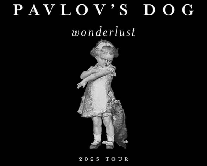 An Evening With PAVLOV'S DOG - wonderlust 2025 TOUR tickets