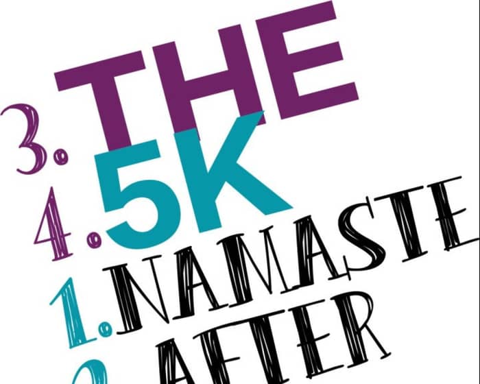 Namaste After The 5K (Leap Of Faith Motivational Run Series 5K, 10K, Half-Marathon Cycling, Yoga, Meditation, HIIT) tickets