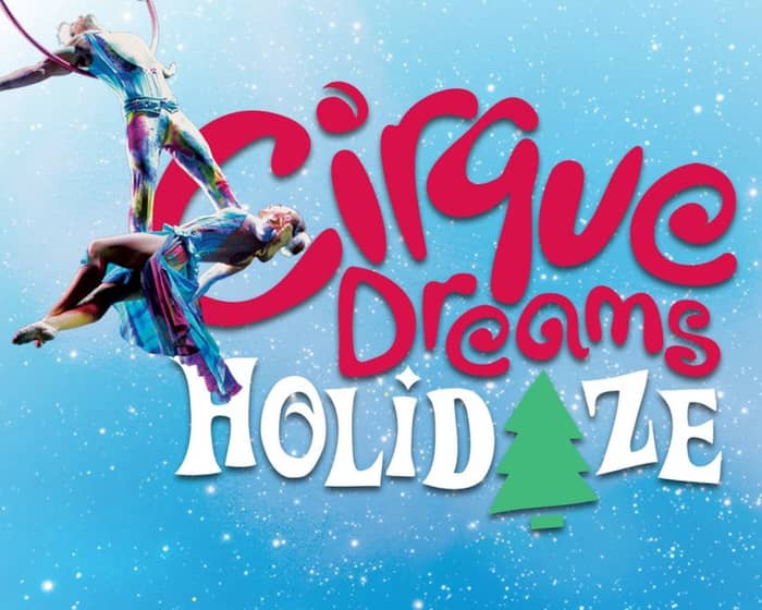 Cirque Dreams Holidaze (Touring) events