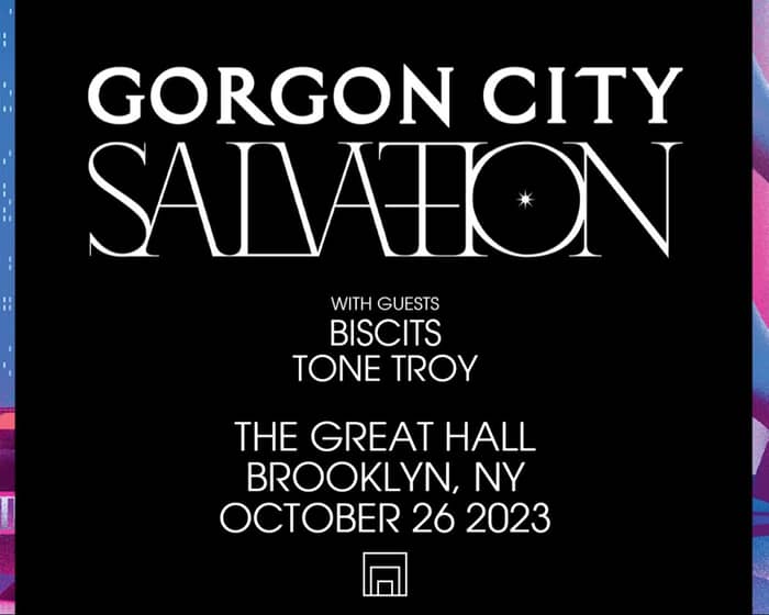 Gorgon City - Salvation Tour tickets