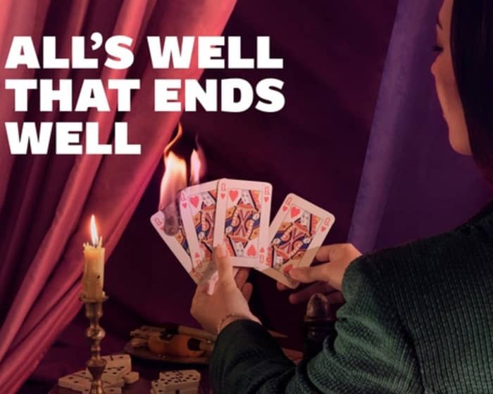 All's Well That Ends Well 25 tickets