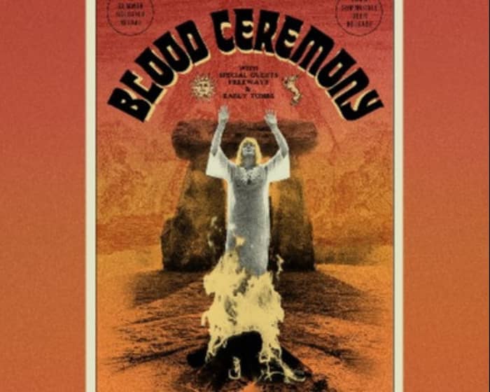 Blood Ceremony: A Summer Solstice Ritual w/ Freeways + Early Tombs tickets