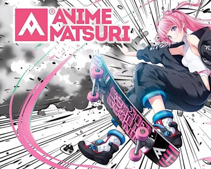 Anime Matsuri 2025 tickets