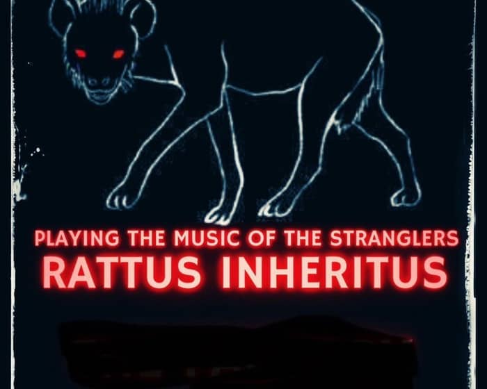 Rattus Inheritus bring you the music of The Stranglers tickets