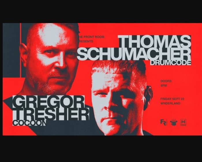 Gregor Tresher + Thomas Schumacher tickets