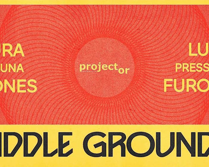 Projector Melbourne - Middle Grounds Day Party tickets