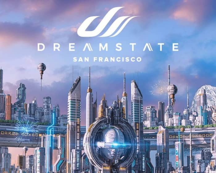 Dreamstate San Francisco tickets
