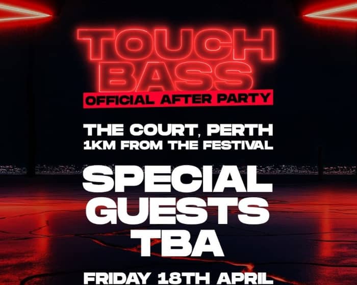Touch Bass Perth 2025 - Official After Party tickets