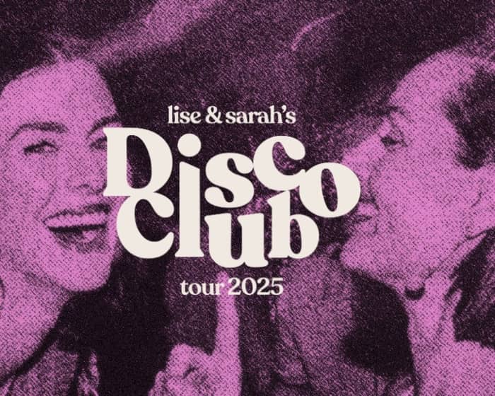 Lise & Sarah’s DISCO CLUB | Adelaide tickets