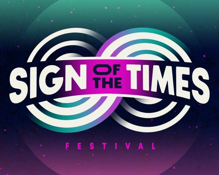 Sign of the Times Festival 2025 tickets