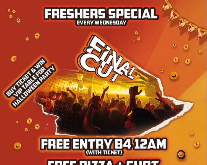 Final CUT - Official London Freshers Special! tickets