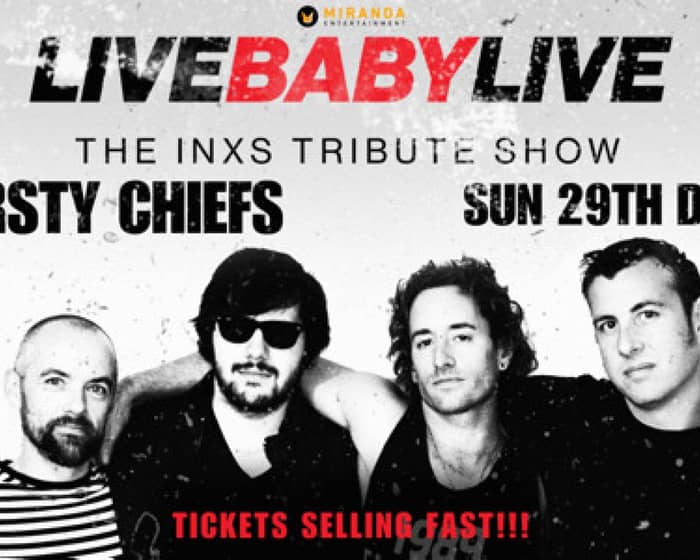 North Lakes | Live Baby Live the INXS Tribute Show tickets