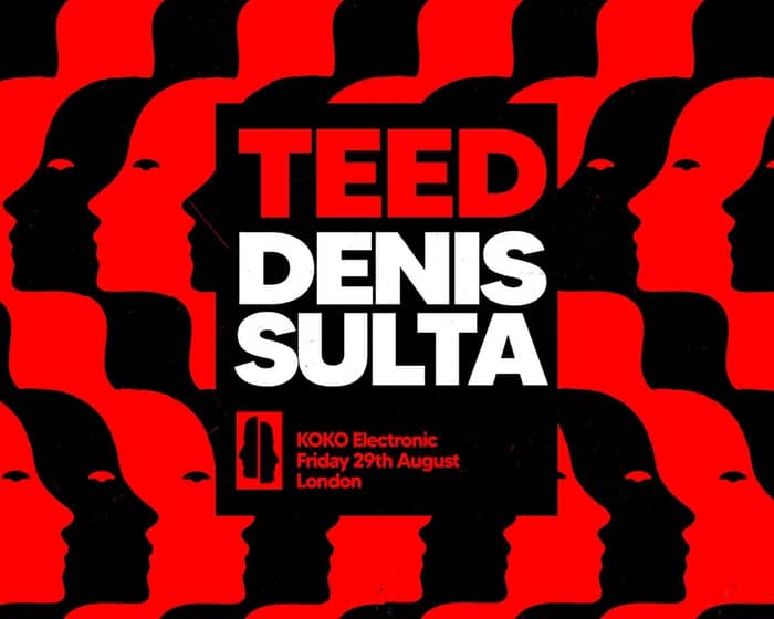 TEED, Denis Sulta tickets