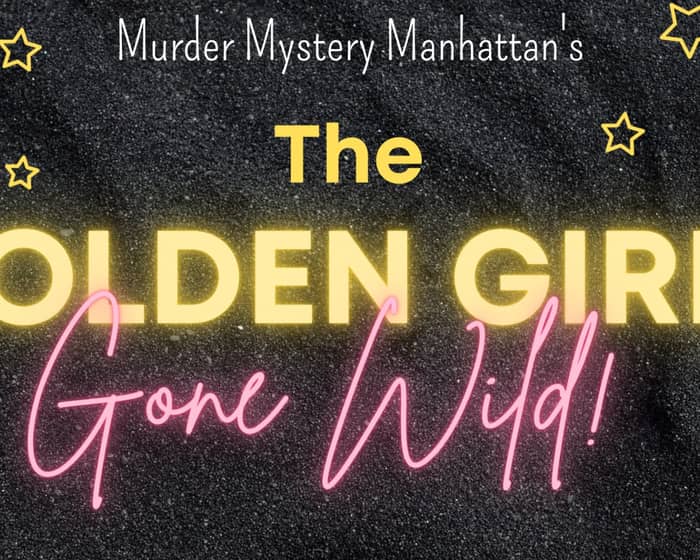 The Golden Girls Gone Wild! tickets