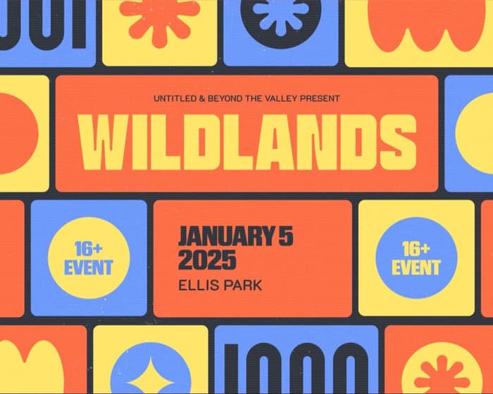 Wildlands 2025 | Adelaide | Buy & Sell Tickets | Tixel