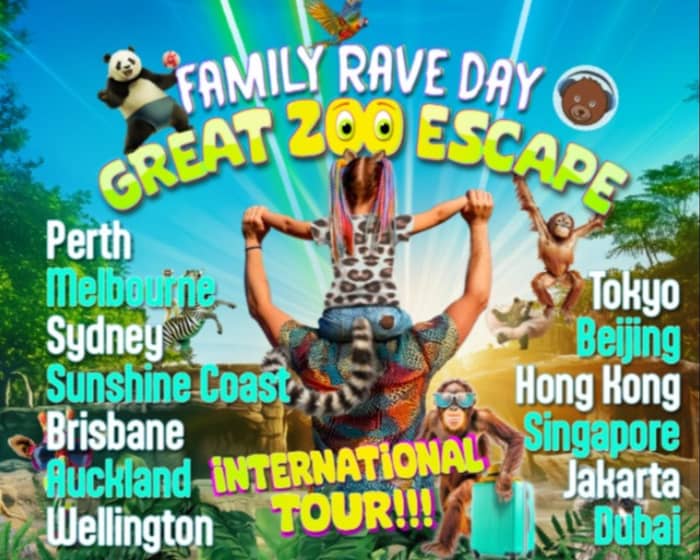 Family Rave Day - The Great Zoo Escape Wellington tickets