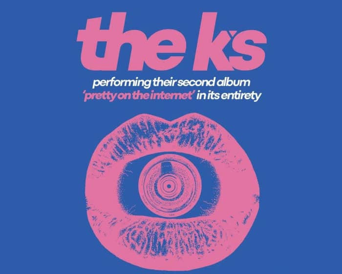 The K's tickets