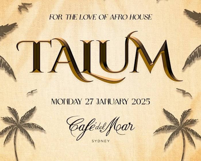 TALUM SYDNEY: Cafe Del Mar ED04 ft. Maison Ware tickets